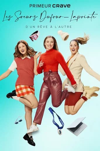 Les soeurs Dufour-Lapointe : d'un rêve à l'autre poster